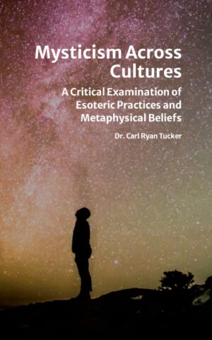 <h3><b>Mysticism Across Cultures</b><br>A Critical Examination of Esoteric Practices and Metaphysical Beliefs</h3>