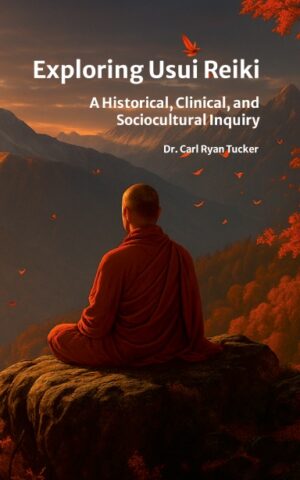 <h3><b>Exploring Usui Reiki</b><br>A Historical, Clinical, and Sociocultural Inquiry</h3>